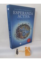 ESPERANZA ACTIVA. C�MO AFRONTAR EL DESASTRE MUNDIAL SIN VOLVERNOS LOCOS
