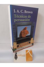 T�CNICAS DE PERSUASI�N. DE LA PROPAGANDA AL LAVADO DE CEREBRO