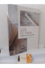 EL OFICIO DE JEFE DE OBRA. LAS BASES DE SU CORRECTO EJERCICIO