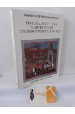 PINTURA, ESCULTURA Y ARTES �TILES EN IBEROAM�RICA, 1500-1825