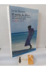 EL SUE�O DE �FRICA. EN BUSCA DE LOS MITOS BLANCOS DEL CONTINENTE NEGRO