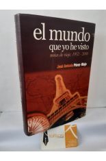EL MUNDO QUE YO HE VISTO. NOTAS DE VIAJE, 1952-2000
