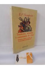 TRADICI�N, REVUELTA Y CONSCIENCIA DE CLASE. ESTUDIOS SOBRE LA CRISIS DE LA SOCIEDAD PREINDUSTRIAL