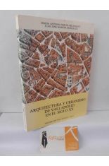 ARQUITECTURA Y URBANISMO DE VALLADOLID EN EL SIGLO XX
