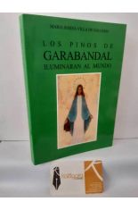 LOS PINOS DE GARABANDAL ILUMINAR�N EL MUNDO