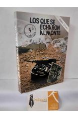 LOS QUE SE ECHARON AL MONTE. MACHADO, GILDO, JUAN�N, BEDOYA