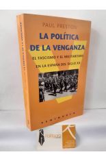 LA POL�TICA DE LA VENGANZA. EL FASCISMO Y MILITARISMO EN LA ESPA�A DEL SIGLO XX