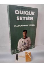 QUIQUE SETI�N. EL JUGADOR DE F�TBOL