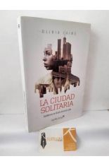 LA CIUDAD SOLITARIA. AVENTURAS EN EL ARTE DE ESTAR SOLO