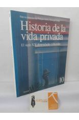 HISTORIA DE LA VIDA PRIVADA 10. EL SIGLO XX: DIVERSIDADES CULTURALES