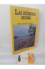 LAS DICHOSAS SELVAS. MAGIA Y REALIDAD DE UN CONTINENTE