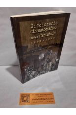 DICCIONARIO CINEMATOGR�FICO DE/ EN CANTABRIA 1896-2000
