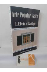 ARTE POPULAR VASCO. ARQUITECTURA, MOBILIARIO, FORJA, INSTRUMENTOS
