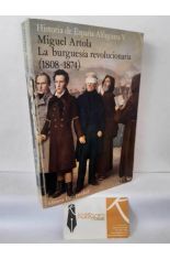 HISTORIA DE ESPA�A ALFAGUARA V. LA BURGUES�A REVOLUCIONARIA (1808-1874)