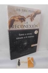 LA RECONEXI�N. SANA A OTROS, S�NATE A TI MISMO