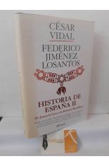 HISTORIA DE ESPA�A II. DE JUANA LA LOCA A LA PRIMERA REP�BLICA