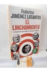 EL LINCHAMIENTO. LA LIQUIDACI�N DE LA COPE Y LA AVENTURA DE ESRADIO (CON DVD)