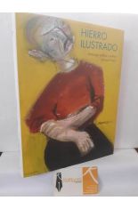 HIERRO ILUSTRADO. ANTOLOG�A GR�FICA Y PO�TICA DE JOS� HIERRO