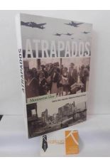 ATRAPADOS. GUERRA CIVIL Y REPRESI�N, HABLAN LAS V�CTIMAS DE FRANCO