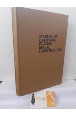 MANUAL DE CUBIERTAS PLANAS EN LA CONSTRUCCI�N