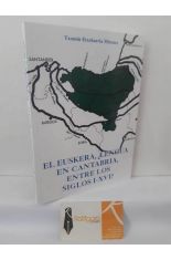 EL EUSKERA, �LENGUA EN CANTABRIA ENTRE LOS SIGLOS I-XVI?