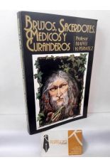 BRUJOS, SACERDOTES, M�DICOS Y CURANDEROS