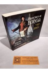 FRANCISCO DE LONGA. DE GUERRILLERO A GENERAL EN LA GUERRA DE LA INDEPENDENCIA