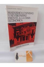 MARXISMO-LENINISMO Y REVISIONISMO FRENTE A LA CRISIS ECON�MICA
