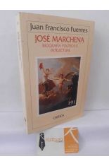 JOS� MARCHENA. BIOGRAF�A POL�TICA E INTELECTUAL