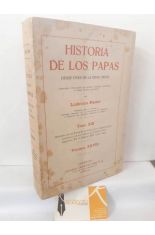 HISTORIA DE LOS PAPAS. DESDE FINES DE LA EDAD MEDIA. TOMO XIII, VOLUMEN XXVIII