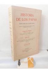 HISTORIA DE LOS PAPAS. DESDE FINES DE LA EDAD MEDIA. TOMO IX, VOLUMEN XIX
