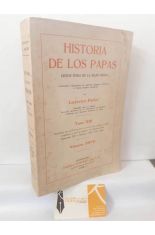HISTORIA DE LOS PAPAS. DESDE FINES DE LA EDAD MEDIA. TOMO XIII, VOLUMEN XXVII