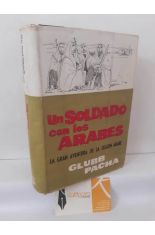 UN SOLDADO CON LOS �RABES. LA GRAN AVENTURA DE LA LEGI�N �RABE