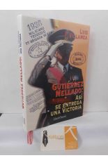 GUTI�RREZ MELLADO: AS� SE ENTREGA UNA VICTORIA