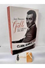 CLARK GABLE. LA CORONA DEL REY