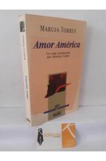 AMOR AM�RICA. UN VIAJE SENTIMENTAL POR AM�RICA LATINA