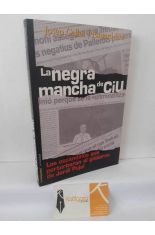 LA NEGRA MANCHA DE CIU. LOS ESC�NDALOS QUE PERTURBARON AL GOBIERNO DE JORDI PUJOL