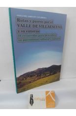 RUTAS Y PASEOS POR EL VALLE DE VILLAESCUSA Y SU ENTORNO. 10 RECORRIDOS PARA DESCUBRIR SU PATRIMONIO CULTURAL Y NATURAL