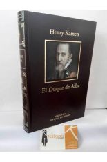 EL GRAN DUQUE DE ALBA. SOLDADO DE LA ESPA�A IMPERIAL
