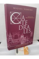 CATEDRALES. LAS BIOGRAF�AS DESCONOCIDAS DE LOS GRANDES TEMPLOS DE ESPA�A
