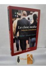 LA CLASE MEDIA. SEDUCIDA Y ABANDONADA