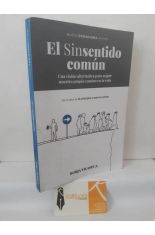 EL SINSENTIDO COM�N: UNA VISI�N ALTERNATIVA PARA SEGUIR NUESTRO PROPIO CAMINO EN LA VIDA
