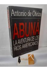 ABUN�. LA AVENTURA DE LOS R�OS AMERICANOS