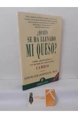 �QUI�N SE HA LLEVADO MI QUESO? C�MO ADAPTARNOS A UN MUNDO EN CONSTANTE CAMBIO
