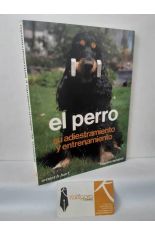 EL PERRO. SU ADIESTRAMIENTO Y ENTRENAMIENTO