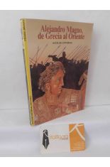 ALEJANDRO MAGNO, DE GRECIA AL ORIENTE