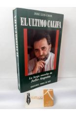 EL �LTIMO CALIFA. LA LARGA MARCHA DE JULIO ANGUITA