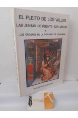 EL PLEITO DE LOS VALLES, LAS JUNTAS DE PUENTE SAN MIGUEL Y LOS OR�GENES DE LA PROVINCIA DE CANTABRIA