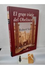 EL GRAN VIAJE DEL OBELISCO. DE LUXOR A PAR�S