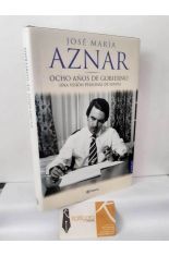 OCHO A�OS DE GOBIERNO. UNA VISI�N PERSONAL DE ESPA�A (DEDICADO)